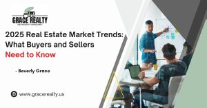 2025 Real Estate Market Trends: What Buyers and Sellers Need to Know