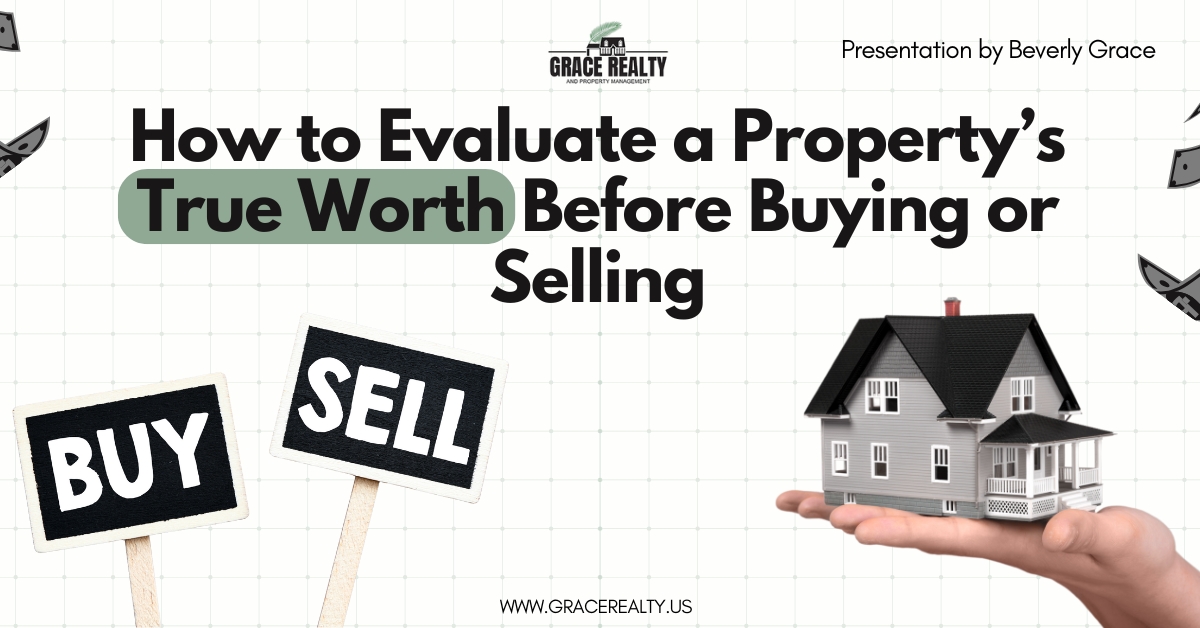 How to Evaluate a Property’s True Worth Before Buying or Selling