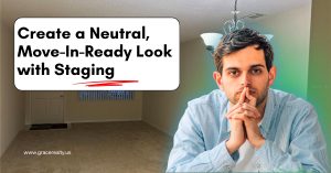 Create a Neutral, 
Move-In-Ready Look 
with Staging