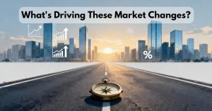 What's Driving These Market Changes?